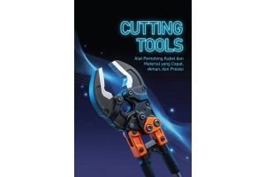 Cutting Tools Modern: Alat Pemotong Kabel dan Material yang Lebih Cepat, Aman, dan Presisi